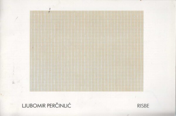 ljubomir perčinlić - risbe 29.01.-16.02.1997