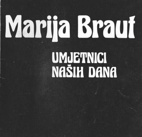 marija braut, umjetnici naših dana