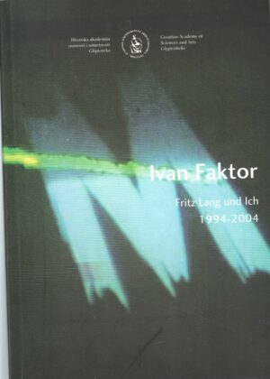 ivan faktor, fritz lang und ich, katalog izložbe