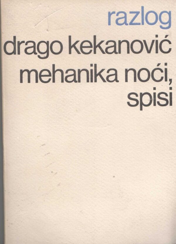 drago kekanović: mehanika noći, spisi