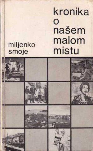 miljenko smoje: kronika o našem malom mistu