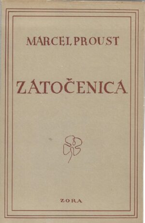 marcel proust: zatočenica