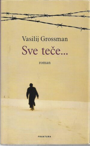 vasilij grossman: sve teče...