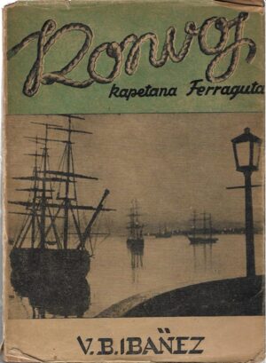 vicente blasco ibanez: konvoj kapetana ferraguta