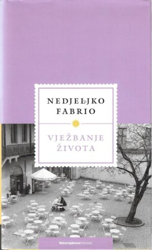 nedjeljko fabrio: vježbanje života