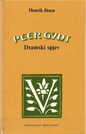 henrik ibsen: peer gynt – dramski spjev