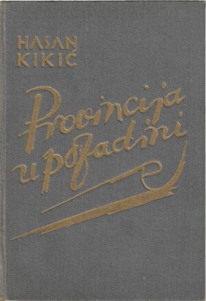 hasan kikić: provincija u pozadini