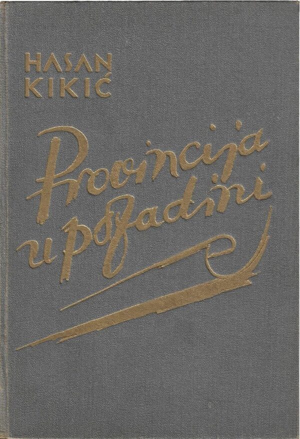 hasan kikić: provincija u pozadini