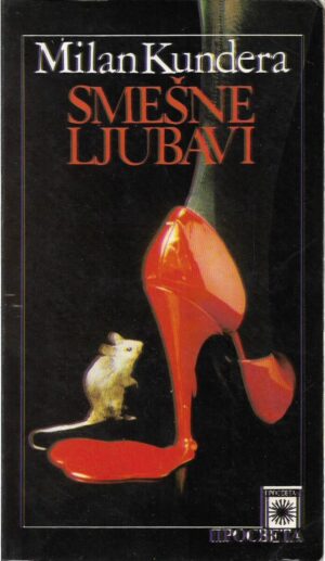 milan kundera: smešne ljubavi