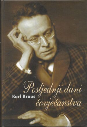 karl kraus: posljednji dani čovječanstva