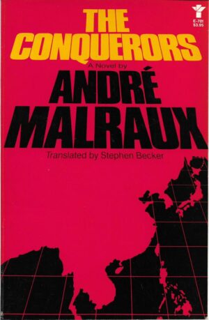 andre malraux: the conquerors