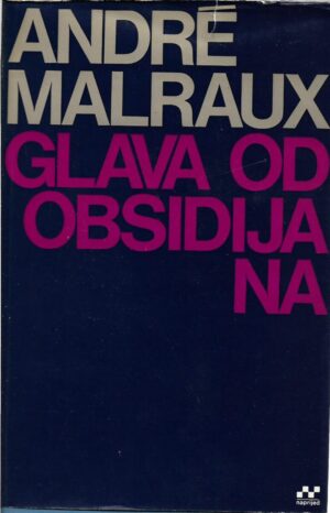 andre malraux: glava od obsidijana