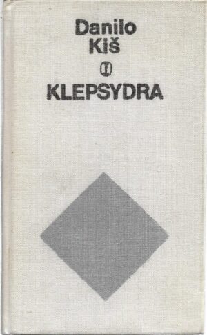 danilo kiš: klepsydra