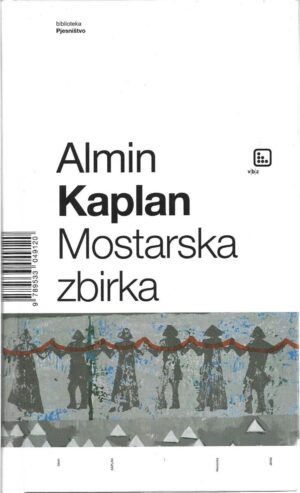 almin kaplan: mostarska zbirka