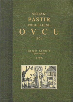 gregur kapucin (juraj maljevec): nebeski pastir pogubljenu ovcu išče