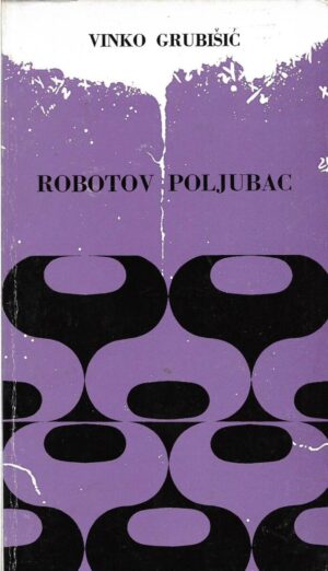 vinko grubišić: robotov poljubac