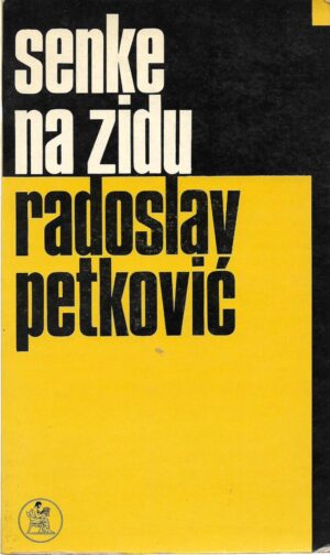 radoslav petković: senke na zidu