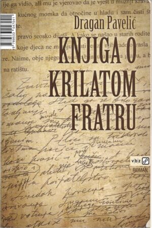 dragan pavelić: knjiga o krilatom fratru