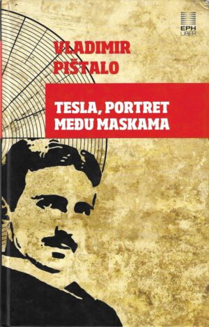 vladimir pištalo: tesla, portret među maskama