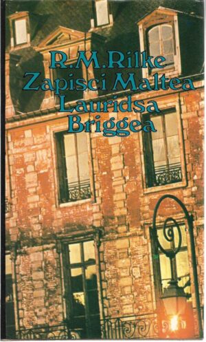 rainer maria rilke: zapisci maltea lauridsa briggea