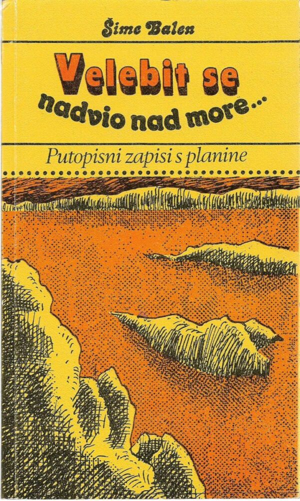 Šime balen: velebit se nadvio nad more