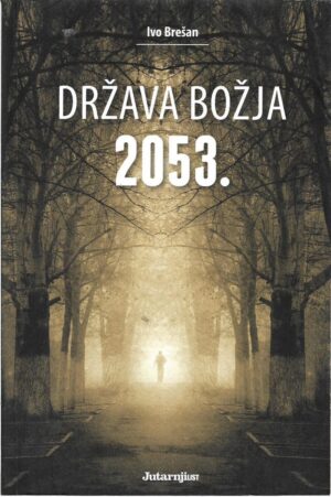 ivo brešan: država božja 2053.