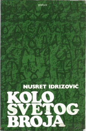 nusret idrizović : kolo svetog broja