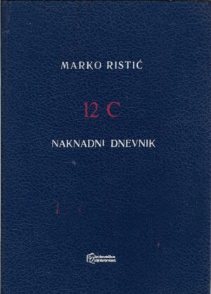 marko ristić: 12 c, naknadni dnevnik