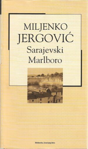 miljenko jergović: sarajevski marlboro