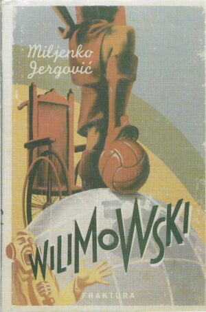 miljenko jergović: willimowski