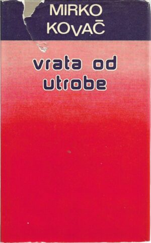 mirko kovač: vrata od utrobe