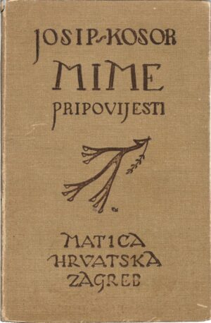 josip kosor: mime, pripovijesti