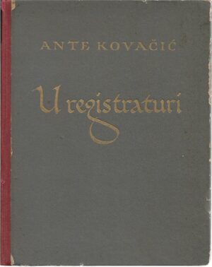 ante kovačić: u registraturi