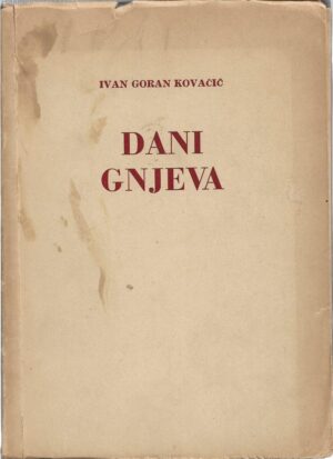 ivan goran kovačić: dani gnjeva