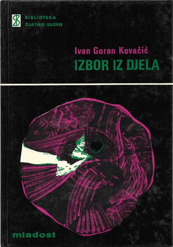 ivan goran kovačić: izbor iz djela