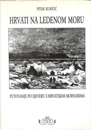 petar kuničić: hrvati na ledenom moru