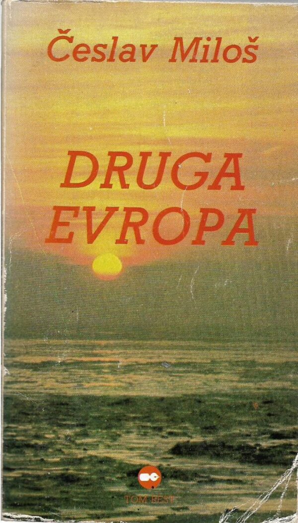 czeslaw milosz: druga evropa