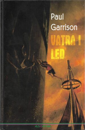 paul garrison: vatra i led