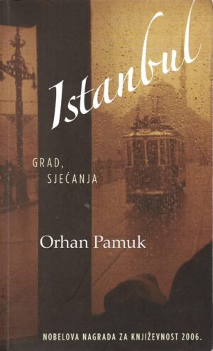 orhan pamuk: istanbul - grad, sjećanja