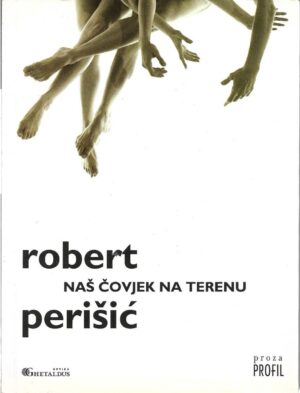 robert perišić: naš čovjek na terenu