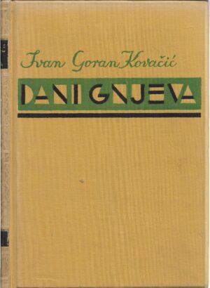 ivan goran kovačić: dani gnjeva