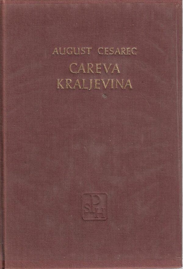 august cesarec: careva kraljevina