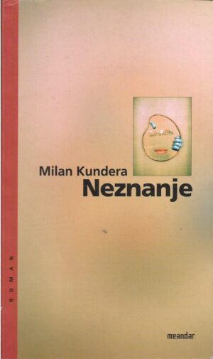 milan kundera: neznanje