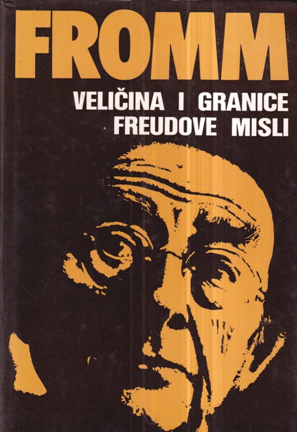 erich fromm: veličina i granice freudove misli