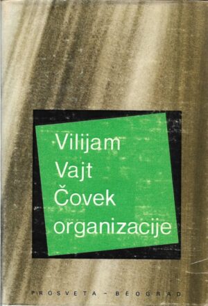 william whyte: Čovek organizacije