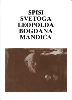 hadrijan borak (ur.): spisi svetoga leopolda bogdana mandića