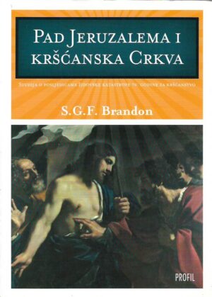 s.g.f. brandon: pad jeruzalema i kršćanska crkva