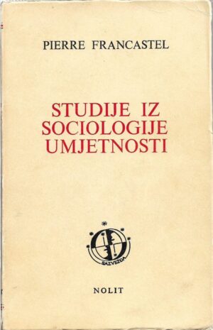 pierre francastel: studije iz sociologije umjetnosti