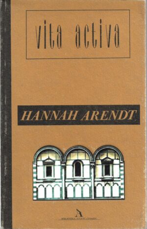 hannah arendt: vita activa