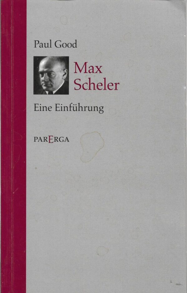 paul good: max scheler, eine einführung